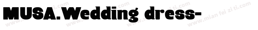 MUSA.Wedding dress字体转换